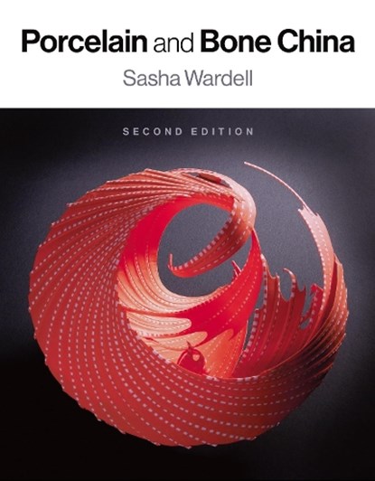 Porcelain and Bone China, Sasha Wardell - Paperback - 9781785006791