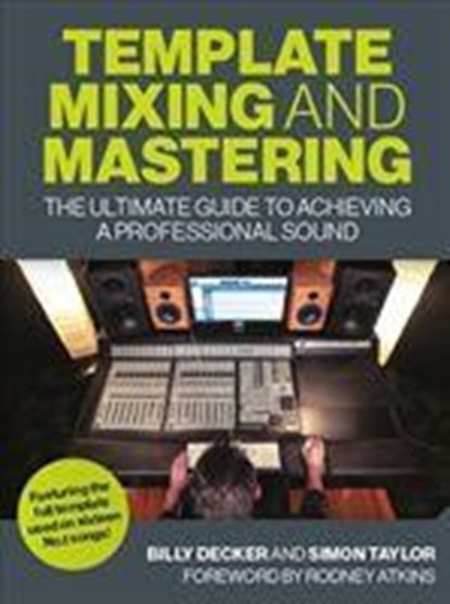 Template Mixing and Mastering, Billy Decker ; Simon Taylor - Paperback - 9781785007491