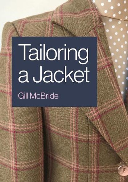 Tailoring a Jacket, Gill McBride - Paperback - 9781785007835