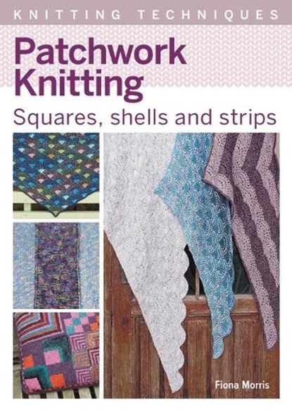 Patchwork Knitting, Fiona Morris - Paperback - 9781785009792