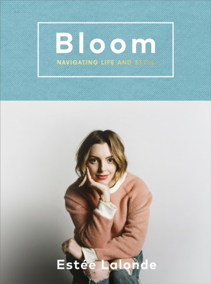 Bloom, Estee Lalonde - Gebonden Gebonden - 9781785033650