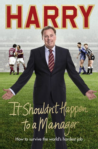 It Shouldn't Happen to a Manager, REDKNAPP,  Harry - Gebonden - 9781785034565