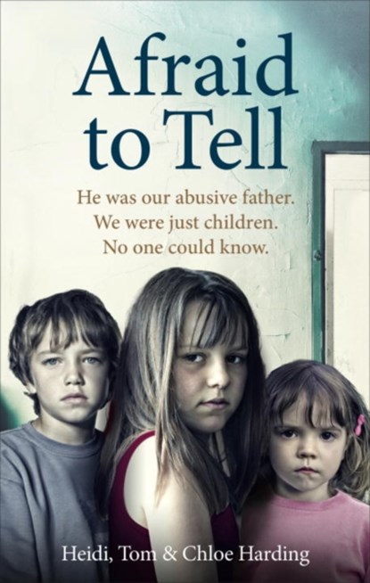 Afraid to Tell, Heidi Harding ; Tom Harding ; Chloe Harding - Paperback - 9781785035180