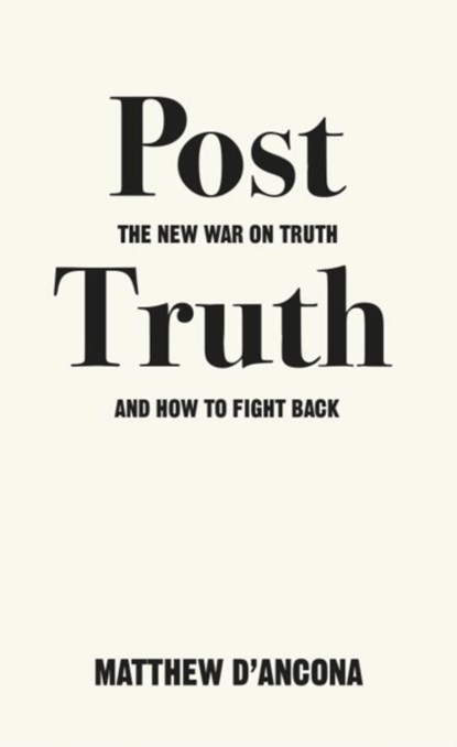 Post-Truth, Matthew d'Ancona - Paperback - 9781785036873