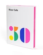 River cafe 30 | Rogers, Ruth ; Wyn Owen, Sian ; Trivelli, Joseph ; Gray, Rose | 
