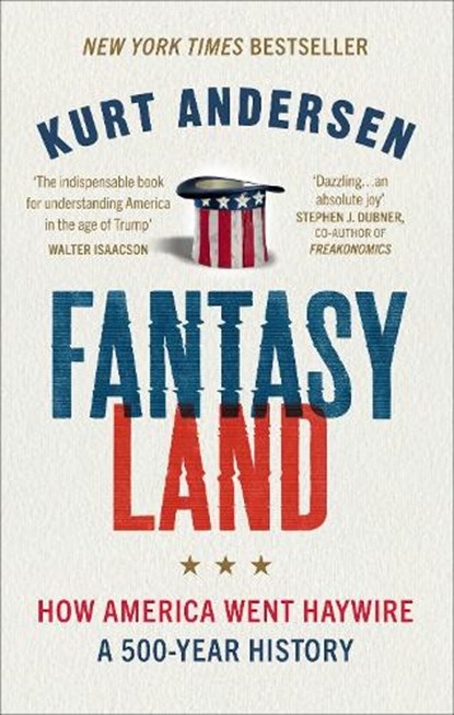 Fantasyland, Kurt Andersen - Paperback - 9781785038679
