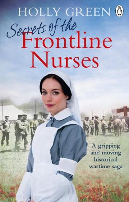 Secrets of the Frontline Nurses, Holly Green - Paperback - 9781785039607