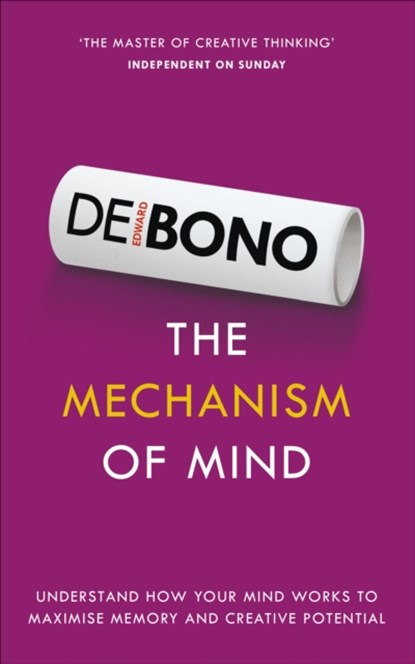 The Mechanism of Mind, Edward de Bono - Paperback - 9781785040085