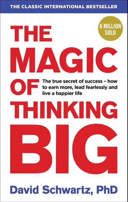 The Magic of Thinking Big, David J Schwartz - Paperback Gebonden - 9781785040474