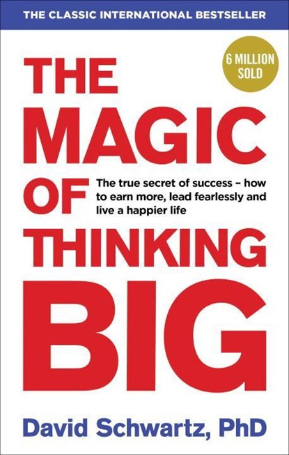 The Magic of Thinking Big, David J Schwartz - Paperback Gebonden - 9781785040474