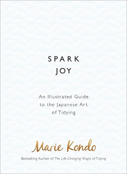 Spark Joy, Marie Kondo - Gebonden Gebonden - 9781785040481