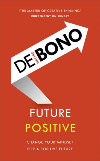 Future Positive, Edward de Bono - Paperback - 9781785041099