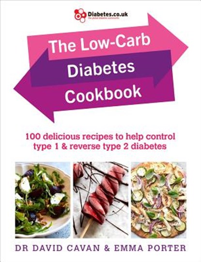 The Low-Carb Diabetes Cookbook, Dr David Cavan ; Emma Porter - Paperback - 9781785041402
