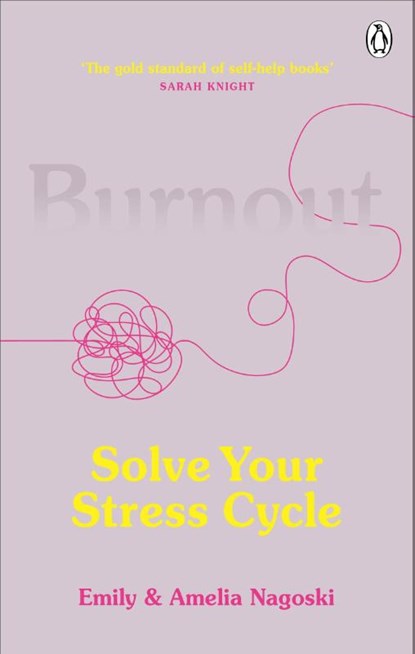 Burnout, Emily Nagoski ; Amelia Nagoski - Paperback - 9781785042096