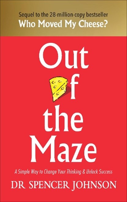 Out of the Maze, Dr Spencer Johnson - Gebonden Gebonden - 9781785042119