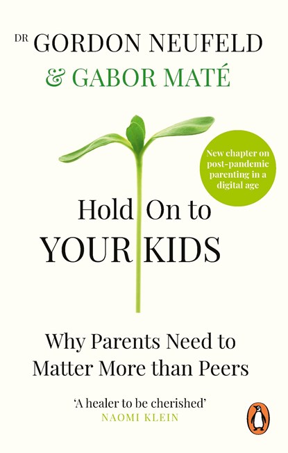Hold on to Your Kids, Gabor Mate ; Gordon Neufeld - Paperback - 9781785042195