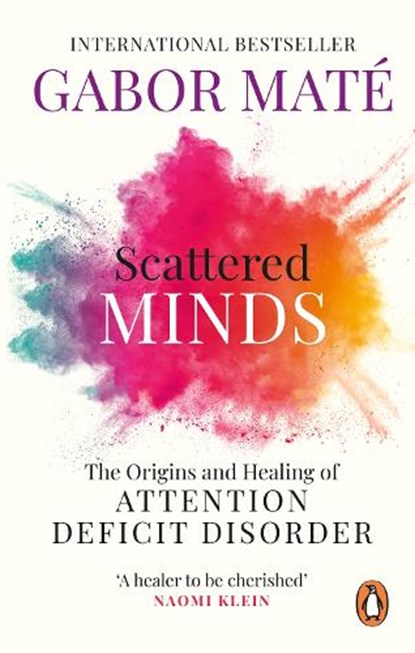 Scattered Minds, Gabor Mate - Paperback - 9781785042218