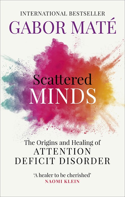 Scattered Minds, Gabor Mate - Paperback - 9781785042218
