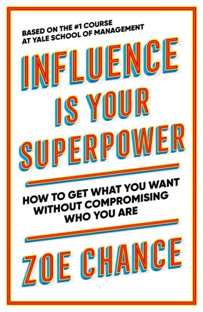 Influence is Your Superpower, CHANCE,  Zoe - Paperback - 9781785042379