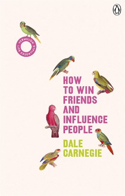 How to Win Friends and Influence People, Dale Carnegie - Paperback - 9781785042409