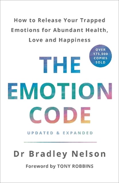 The Emotion Code, Dr Bradley Nelson - Paperback - 9781785042874