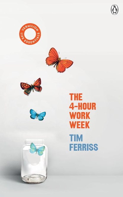 The 4-Hour Work Week, Timothy Ferriss - Paperback - 9781785043031