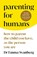 Parenting for Humans, Emma Svanberg - Gebonden - 9781785044120