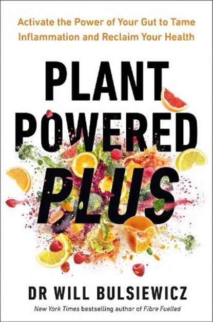 Plant Powered Plus, Dr Will Bulsiewicz - Paperback - 9781785044168