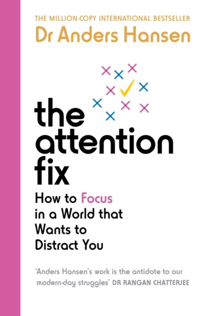 The Attention Fix, Dr Anders Hansen - Paperback - 9781785044342
