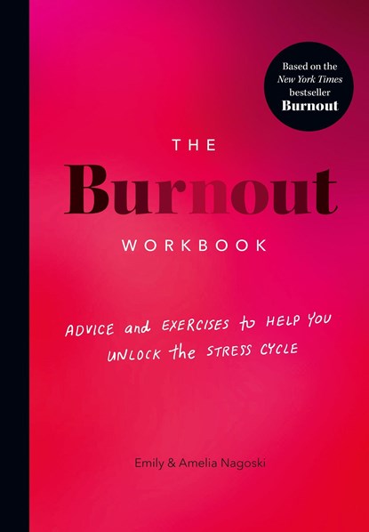 The Burnout Workbook, Amelia Nagoski ; Emily Nagoski - Paperback - 9781785044519