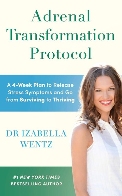 Adrenal Transformation Protocol, Dr Izabella Wentz - Paperback - 9781785044625
