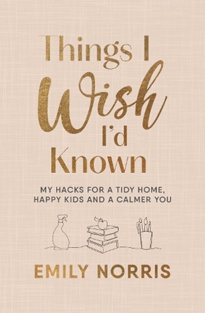 Things I Wish I’d Known, Emily Norris - Gebonden - 9781785044724