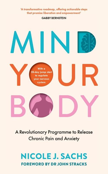 Mind Your Body, Nicole J Sachs - Paperback - 9781785044939