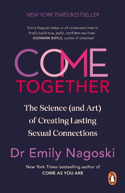 Come Together, Emily Nagoski - Paperback - 9781785045011