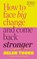 How to Face Big Change, Helen Thorn - Gebonden - 9781785045189