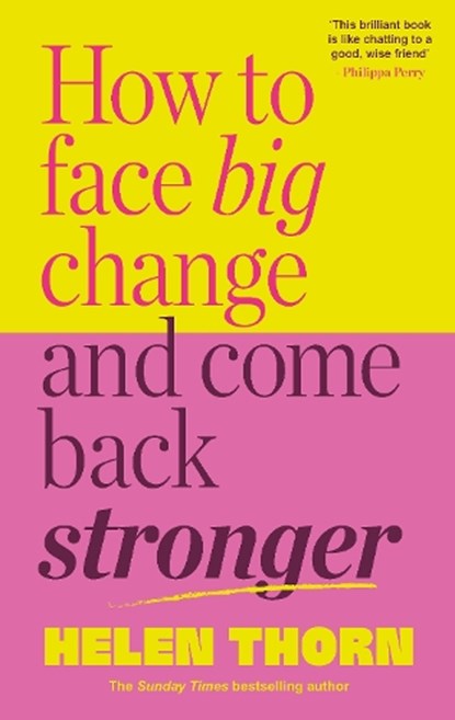How to Face Big Change, Helen Thorn - Gebonden - 9781785045189