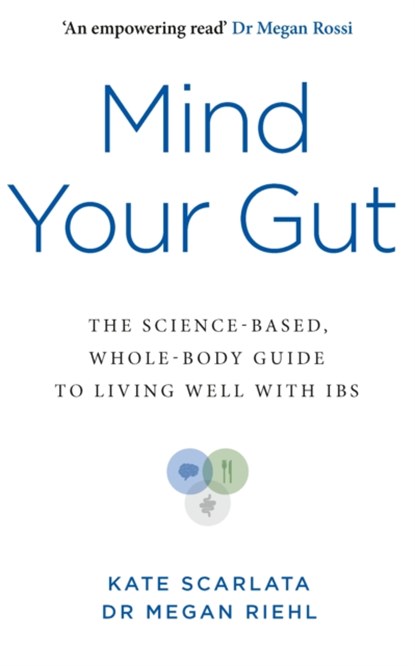 Mind Your Gut, Kate Scarlata ; Dr Megan Riehl - Paperback - 9781785045196
