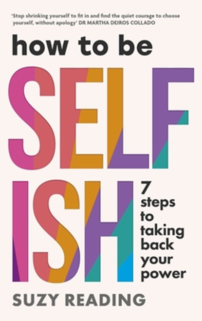 How to Be Selfish, Suzy Reading - Paperback - 9781785045295