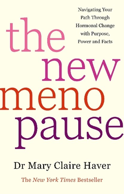 The New Menopause, Dr Mary Claire Haver - Gebonden - 9781785045530