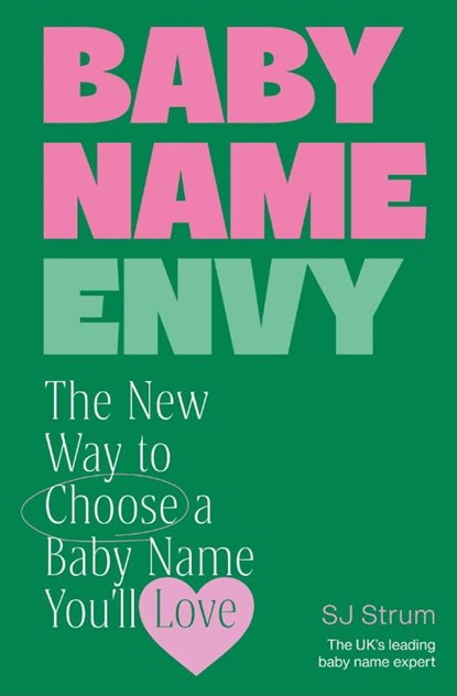 Baby Name Envy, SJ Strum - Gebonden - 9781785045585
