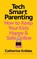 Tech-Smart Parenting, Catherine Knibbs - Paperback - 9781785045707
