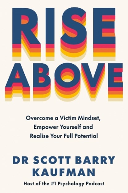 Rise Above, Dr Scott Barry Kaufman - Paperback - 9781785045868