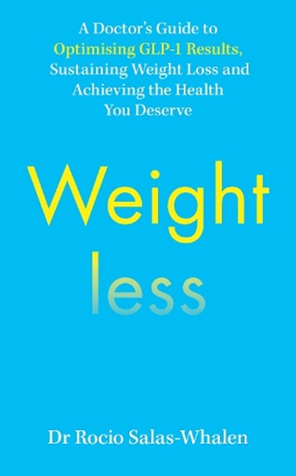 Weightless, Dr Rocio Salas-Whalen - Gebonden - 9781785046339