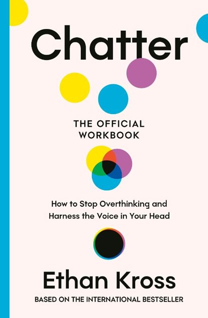 Chatter: The Official Workbook, Ethan Kross - Paperback - 9781785046711