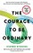 The Courage to be Ordinary, Ichiro Kishimi - Paperback - 9781785046773