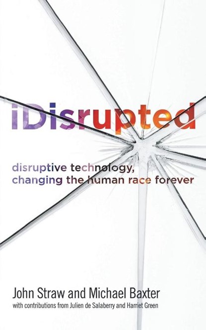 iDisrupted, Michael Baxter ; John Straw - Paperback - 9781785070723