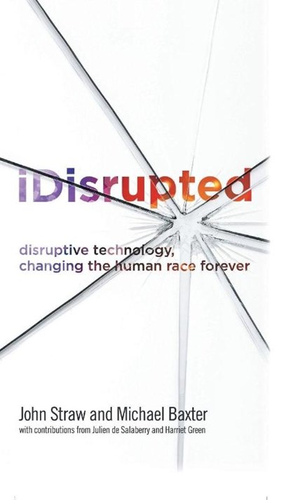 iDisrupted, Michael Baxter ; John Straw - Gebonden - 9781785070730
