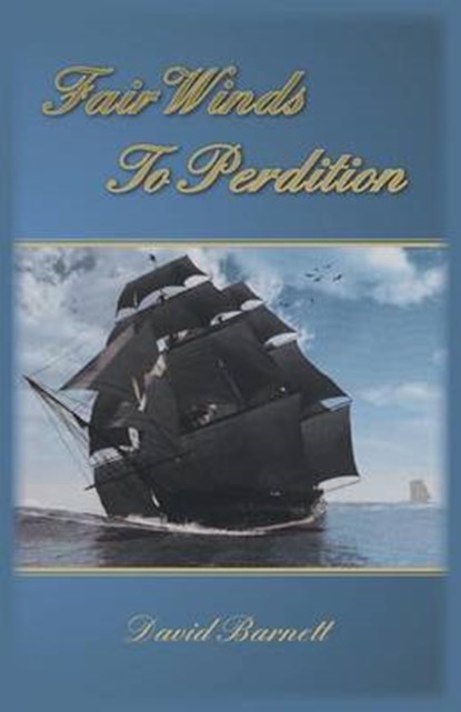 Fair Winds to Perdition, BARNETT,  David - Paperback - 9781785074158