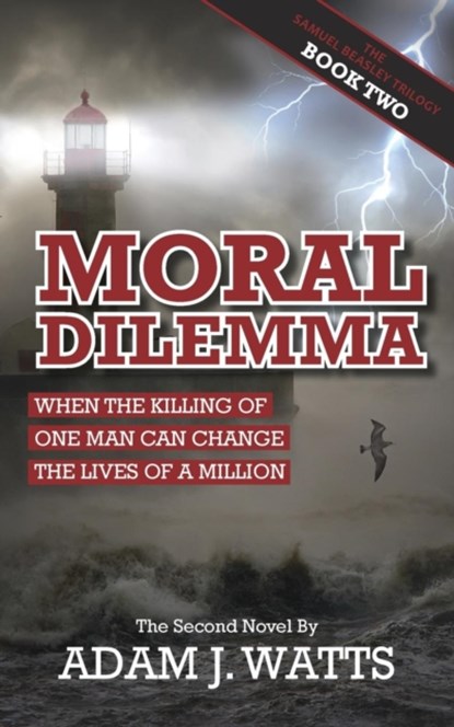Moral Dilemma, Adam J. Watts - Paperback - 9781785075728