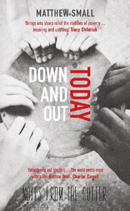 Down and Out Today, Matthew Small - Paperback - 9781785079962